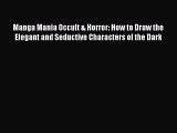 (PDF Download) Manga Mania Occult & Horror: How to Draw the Elegant and Seductive Characters