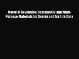 (PDF Download) Material Revolution. Sustainable and Multi-Purpose Materials for Design and