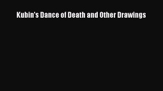 (PDF Download) Kubin's Dance of Death and Other Drawings Read Online