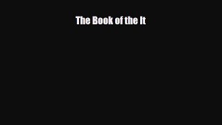 [PDF Download] The Book of the It [Read] Full Ebook