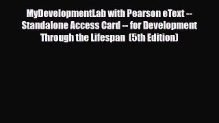 [PDF Download] MyDevelopmentLab with Pearson eText -- Standalone Access Card -- for Development