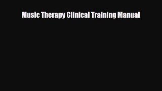 [PDF Download] Music Therapy Clinical Training Manual [Download] Full Ebook