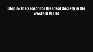 [PDF Download] Utopia: The Search for the Ideal Society in the Western World [PDF] Online