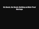 His Needs Her Needs: Building an Affair-Proof Marriage  Free Books