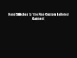 (PDF Download) Hand Stitches for the Fine Custom Tailored Garment PDF