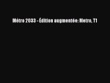[PDF Télécharger] Métro 2033 - Édition augmentée: Metro T1 [Télécharger] en ligne