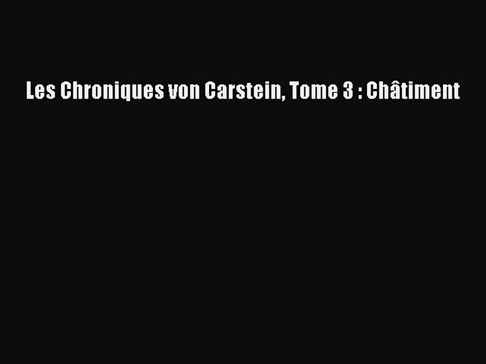 [PDF Télécharger] Les Chroniques von Carstein Tome 3 : Châtiment [lire] Complet Ebook