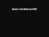 Heroes: York Notes for GCSE  PDF Download