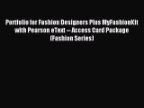 (PDF Download) Portfolio for Fashion Designers Plus MyFashionKit with Pearson eText -- Access