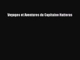 [PDF Télécharger] Voyages et Aventures du Capitaine Hatteras [Télécharger] Complet Ebook