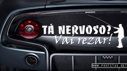 Moisés Rocha - 6808 - Ta nervoso? Vai rezar...
