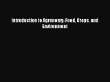 Introduction to Agronomy: Food Crops and Environment  Free Books