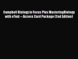 Campbell Biology in Focus Plus MasteringBiology with eText -- Access Card Package (2nd Edition)