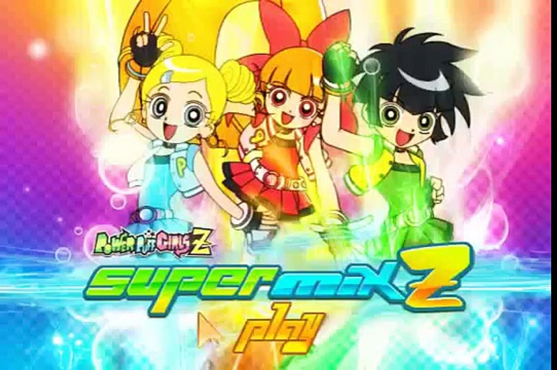 Powerpuff Girls Z 2014 - Super Mix Z