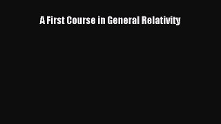 A First Course in General Relativity  Free Books