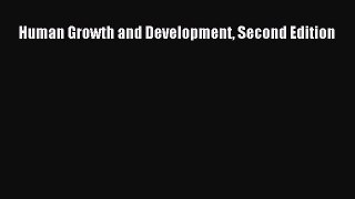 Human Growth and Development Second Edition  Free PDF