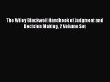 The Wiley Blackwell Handbook of Judgment and Decision Making 2 Volume Set  Free PDF