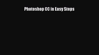 [PDF Download] Photoshop CC in Easy Steps [PDF] Full Ebook