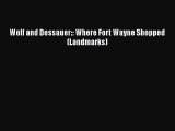 PDF Download Wolf and Dessauer:: Where Fort Wayne Shopped (Landmarks) Download Online