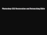 [PDF Download] Photoshop CS3 Restoration and Retouching Bible [PDF] Full Ebook