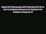 [PDF Download] Digital SLR Photography with Photoshop CS2 All-In-One For Dummies Reference