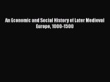 PDF Download An Economic and Social History of Later Medieval Europe 1000-1500 Read Online
