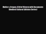 Muller v. Oregon: A Brief History with Documents (Bedford Cultural Editions Series)  Free Books