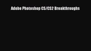[PDF Download] Adobe Photoshop CS/CS2 Breakthroughs [Read] Full Ebook
