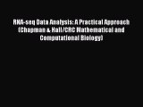 RNA-seq Data Analysis: A Practical Approach (Chapman & Hall/CRC Mathematical and Computational