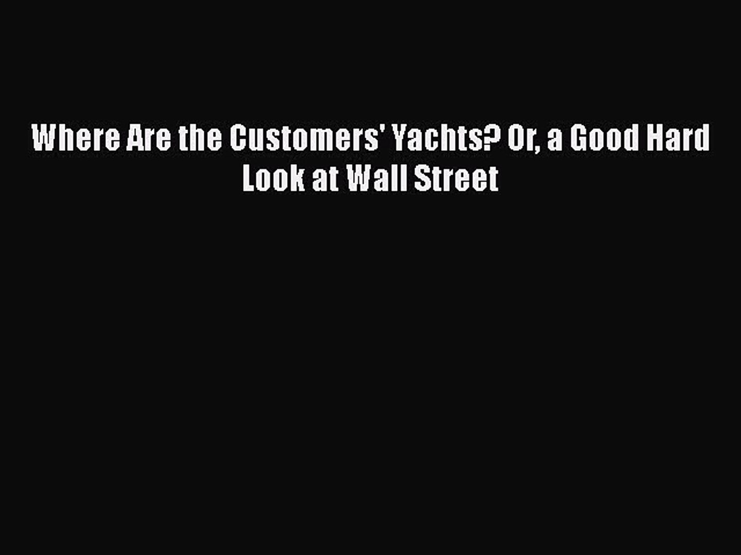 5 Off Where Are The Customers Yachts Or A Good Hard Look At Wall Street その他