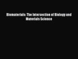 Biomaterials: The Intersection of Biology and Materials Science  Free Books