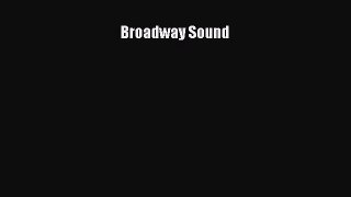 [PDF Download] Broadway Sound [PDF] Full Ebook