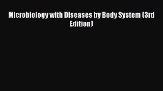 Microbiology with Diseases by Body System (3rd Edition) Free Download Book