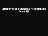 Laboratory Methods in Enzymology: Protein Part B Volume 539  Free Books