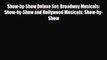 [PDF Download] Show-by-Show Deluxe Set: Broadway Musicals: Show-by-Show and Hollywood Musicals: