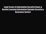 Legal Issues In Information Security (Jones & Bartlett Learning Information Systems Security