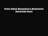 [PDF Download] Photos-Digital: Management & Manipulation (Quickstudy: Home) [PDF] Full Ebook