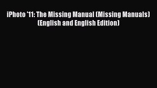 [PDF Download] iPhoto '11: The Missing Manual (Missing Manuals) (English and English Edition)
