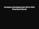 [PDF Download] Gershwin on Broadway (from 1919 to 1933): Piano/Vocal/Chords [Read] Online