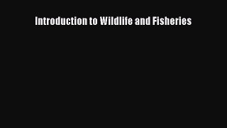 Introduction to Wildlife and Fisheries  Free PDF