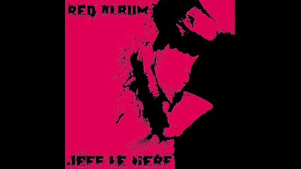 jeff le nerf - Dans nos tetes Inedit 2016