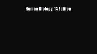 Human Biology 14 Edition Free Download Book