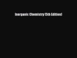 Inorganic Chemistry (5th Edition) Read Online PDF