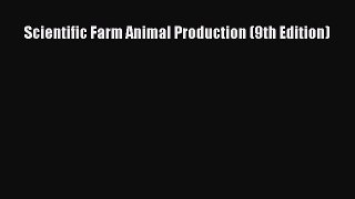 Scientific Farm Animal Production (9th Edition)  Free Books