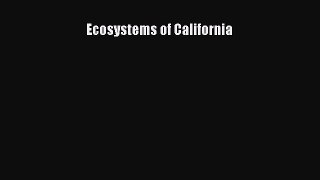 Ecosystems of California Free Download Book