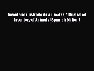 (PDF Download) Inventario ilustrado de animales / Illustrated Inventory of Animals (Spanish