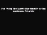 (PDF Download) Dian Fossey: Among the Gorillas (Great Life Stories: Inventors and Scientists)