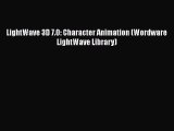 [PDF Download] LightWave 3D 7.0: Character Animation (Wordware LightWave Library) [Read] Full