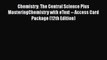 Chemistry: The Central Science Plus MasteringChemistry with eText -- Access Card Package (12th
