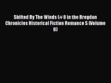 Shifted By The Winds (# 8 in the Bregdan Chronicles Historical Fiction Romance S (Volume 8)